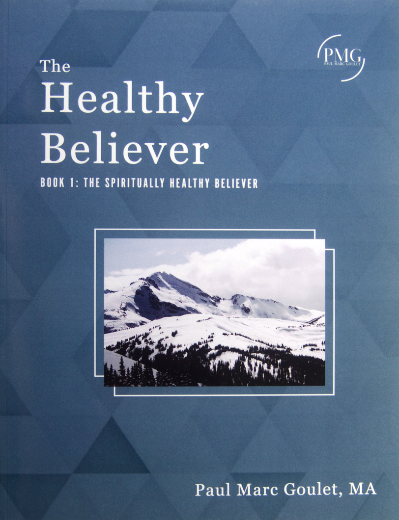 The Healthy Believer Book 1: The Spiritually Healthy Believer