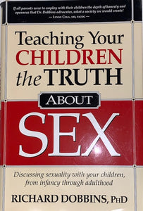 Teaching Your Children the Truth About Sex (Bundle)